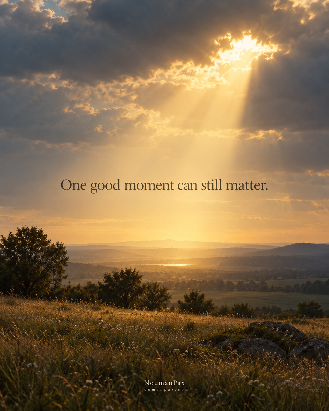 One good moment can still matter.