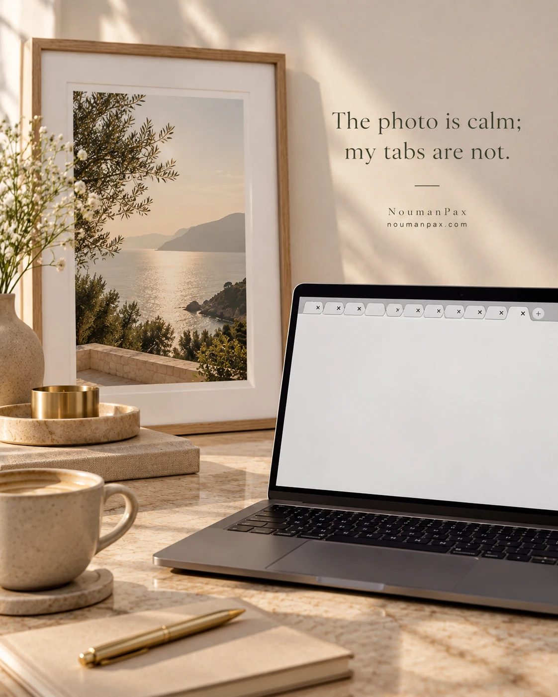 The photo is calm; my tabs are not.