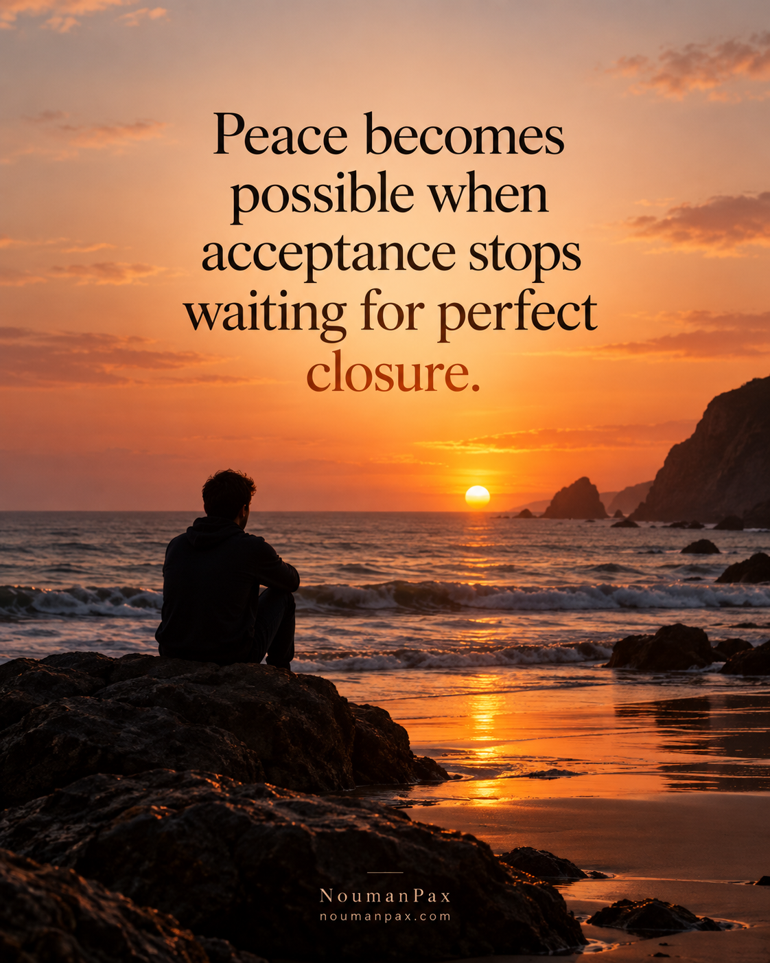 Peace becomes possible when acceptance stops waiting