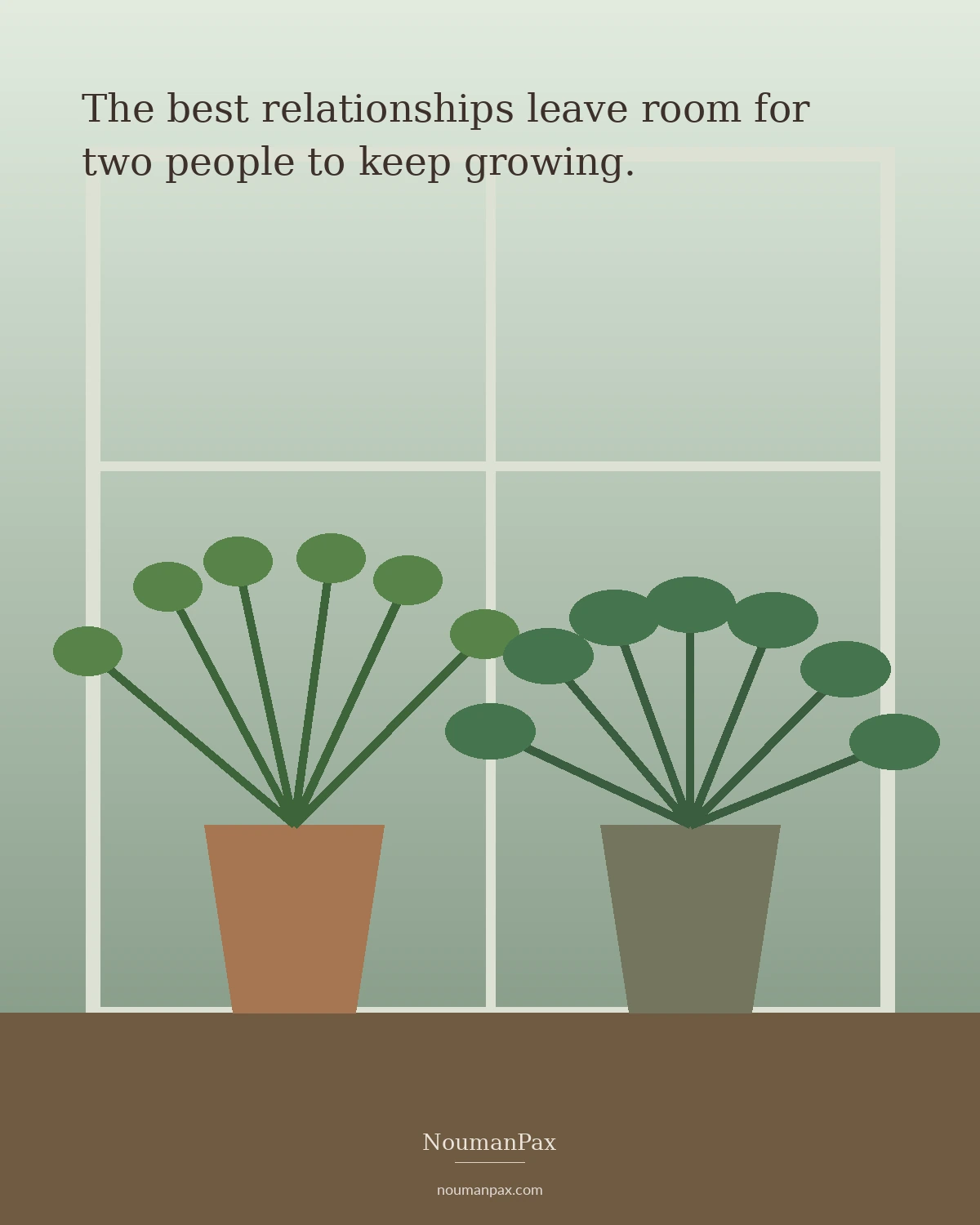 The best relationships leave room for two people to keep growing.