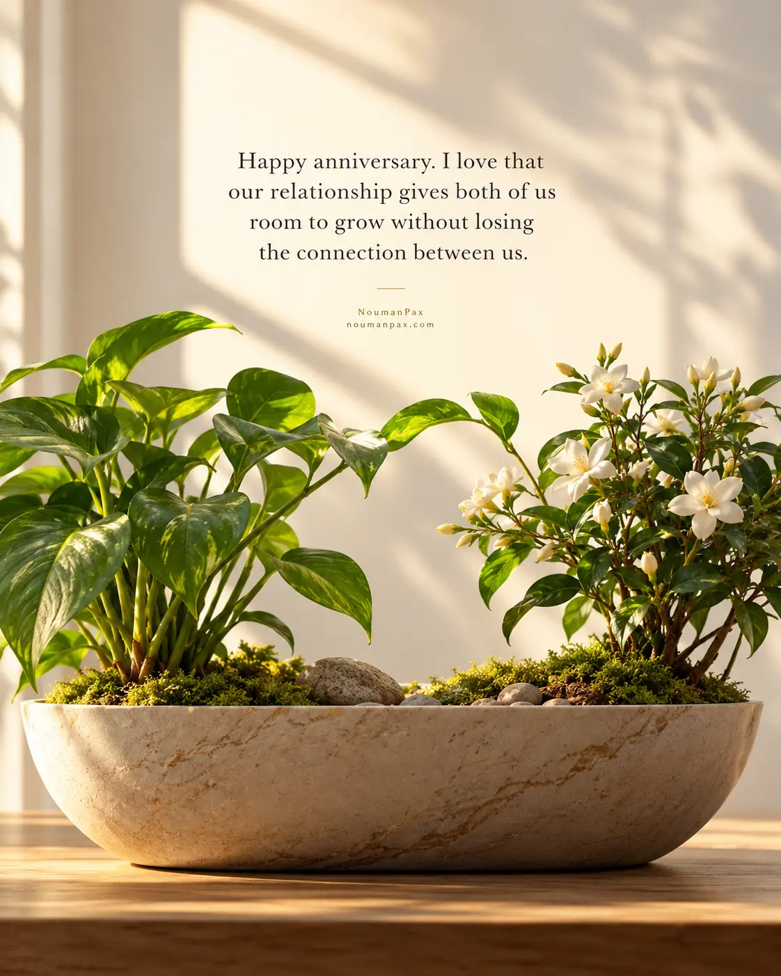 Happy anniversary. I love that our relationship gives both of us room to grow without losing the connection between us.